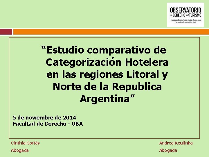 “Estudio comparativo de Categorización Hotelera en las regiones Litoral y Norte de la Republica