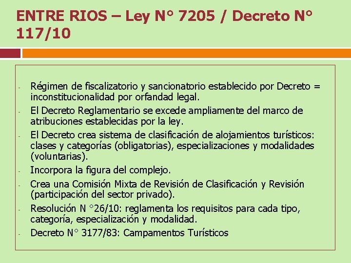 ENTRE RIOS – Ley N° 7205 / Decreto N° 117/10 - - - Régimen