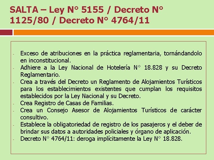 SALTA – Ley N° 5155 / Decreto N° 1125/80 / Decreto N° 4764/11 -