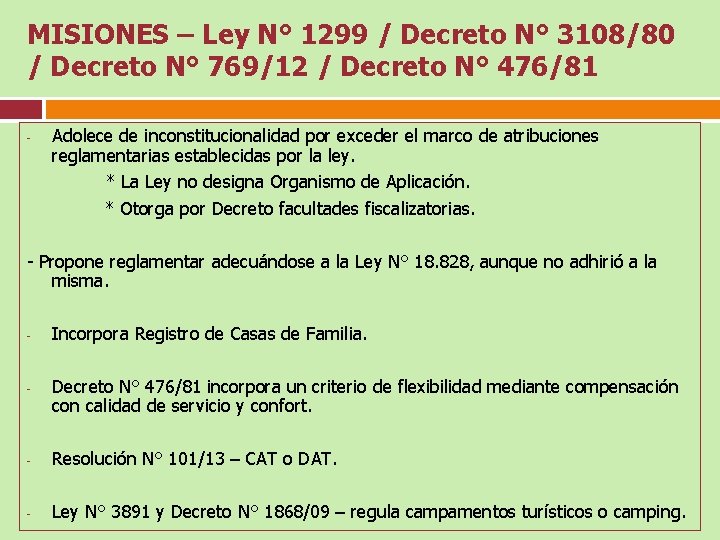 MISIONES – Ley N° 1299 / Decreto N° 3108/80 / Decreto N° 769/12 /