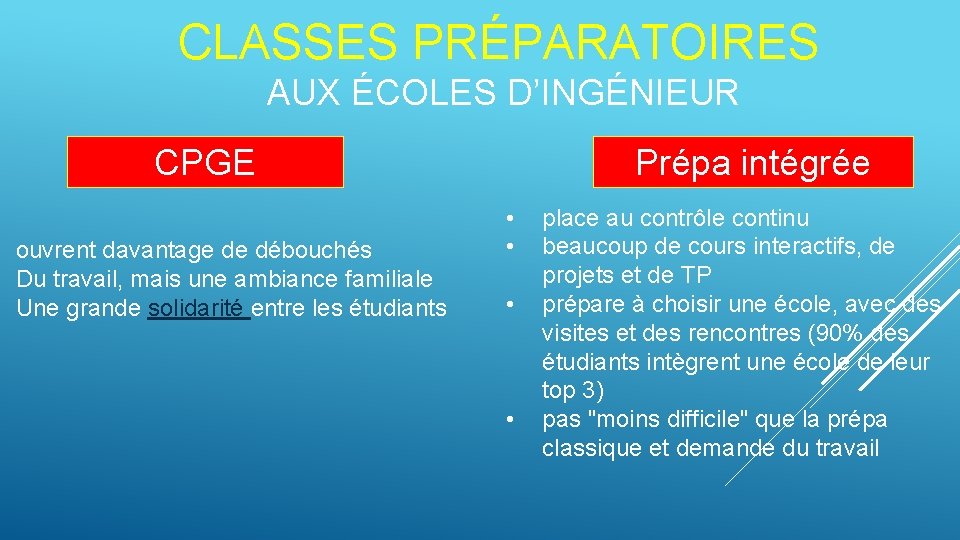 CLASSES PRÉPARATOIRES AUX ÉCOLES D’INGÉNIEUR CPGE ouvrent davantage de débouchés Du travail, mais une