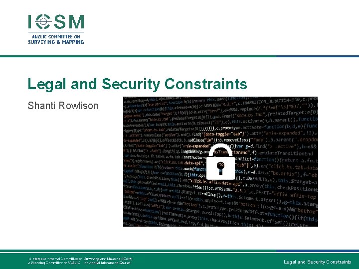 Legal and Security Constraints Shanti Rowlison Legal and Security Constraints 