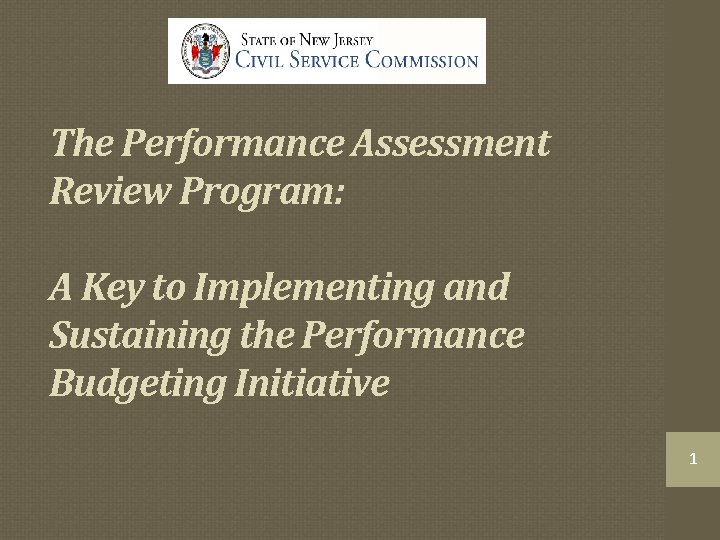 The Performance Assessment Review Program: A Key to Implementing and Sustaining the Performance Budgeting
