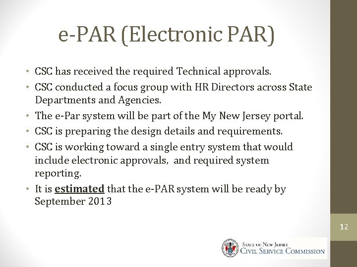 e-PAR (Electronic PAR) • CSC has received the required Technical approvals. • CSC conducted