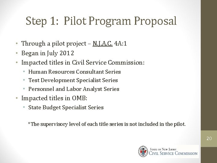 Step 1: Pilot Program Proposal • Through a pilot project – N. J. A.