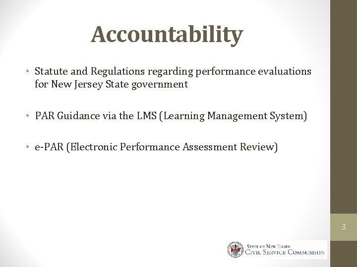 Accountability • Statute and Regulations regarding performance evaluations for New Jersey State government •