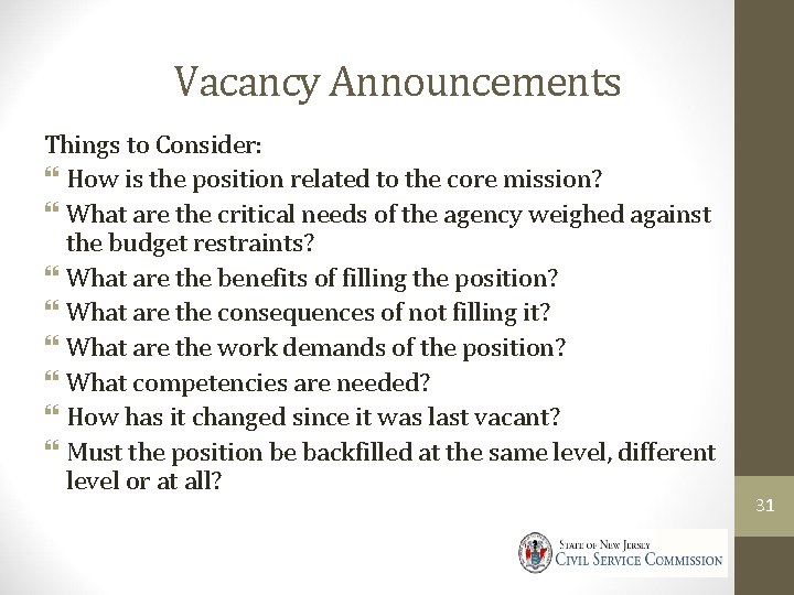 Vacancy Announcements Things to Consider: How is the position related to the core mission?