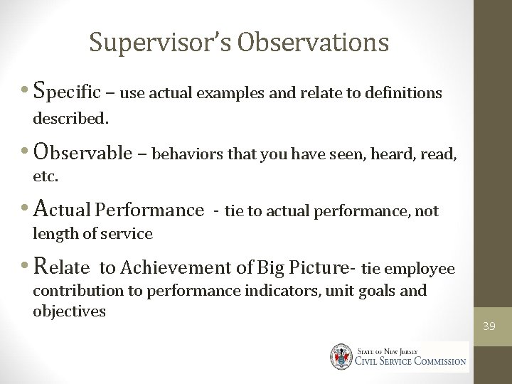 Supervisor’s Observations • Specific – use actual examples and relate to definitions described. •