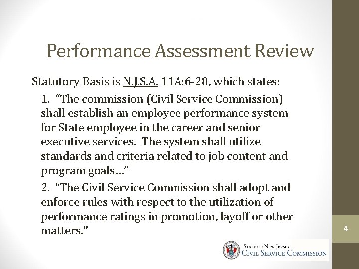Civil Service Commission Performance Assessment Review Statutory Basis is N. J. S. A. 11
