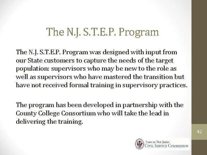 The N. J. S. T. E. P. Program was designed with input from our