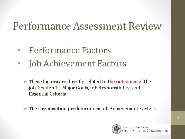 Performance Assessment Review • Performance Factors • Job Achievement Factors Ø These factors are