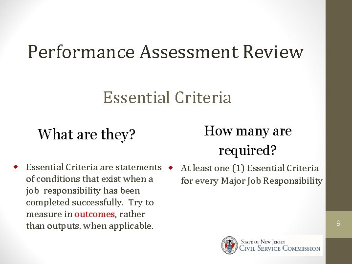 Performance Assessment Review Essential Criteria What are they? How many are required? w Essential
