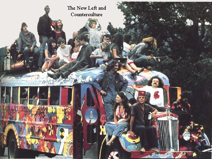 ■ The New Left and Counterculture 