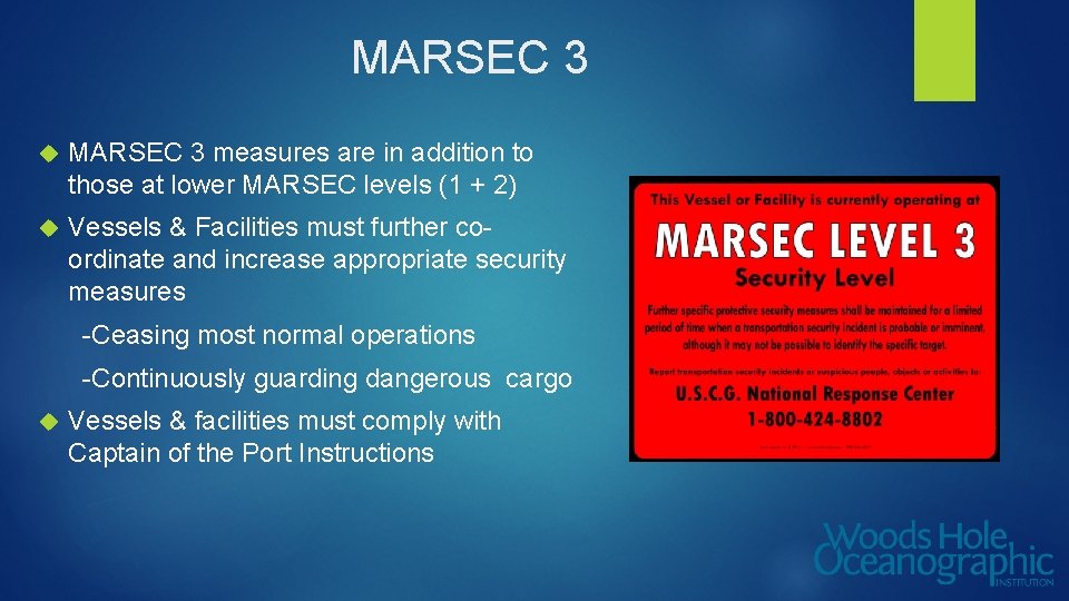 MARSEC 3 measures are in addition to those at lower MARSEC levels (1 +