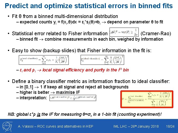 Predict and optimize statistical errors in binned fits • Fit θ from a binned