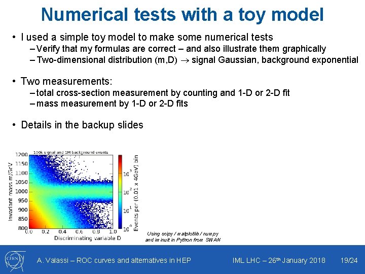 Numerical tests with a toy model • I used a simple toy model to