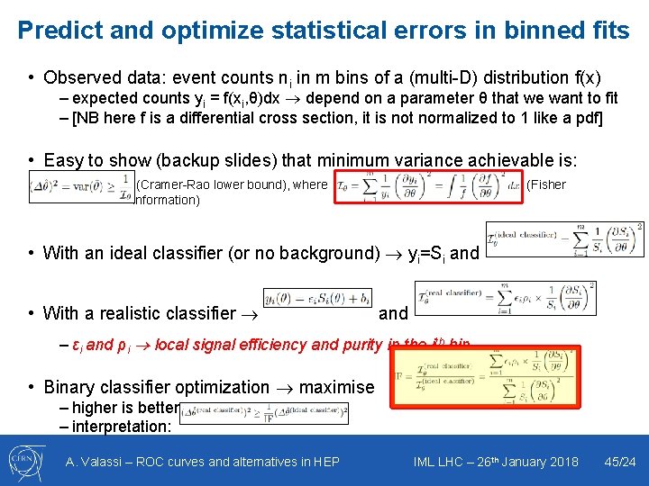 Predict and optimize statistical errors in binned fits • Observed data: event counts ni