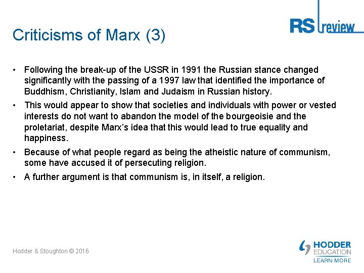 Criticisms of Marx (3) • Following the break-up of the USSR in 1991 the