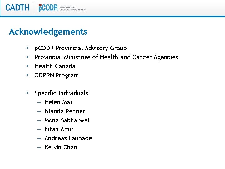 Acknowledgements • • p. CODR Provincial Advisory Group Provincial Ministries of Health and Cancer