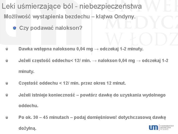 Leki uśmierzające ból – niebezpieczeństwa Możliwość wystąpienia bezdechu – klątwa Ondyny. Czy podawać nalokson?