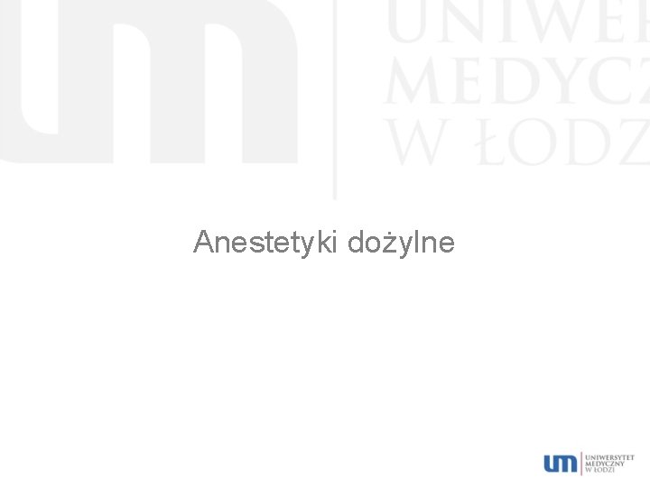 Anestetyki dożylne 