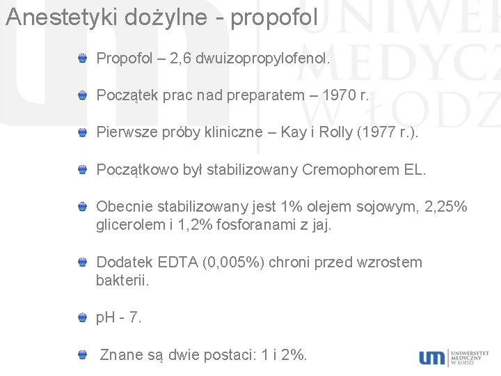 Anestetyki dożylne - propofol Propofol – 2, 6 dwuizopropylofenol. Początek prac nad preparatem –