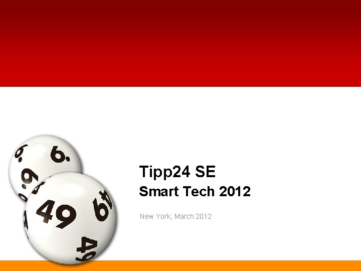 Tipp 24 SE Smart Tech 2012 New York, March 2012 