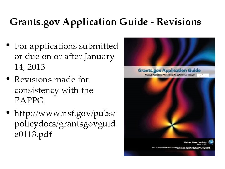 Grants. gov Application Guide - Revisions • • • For applications submitted or due