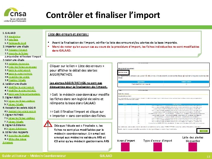 Contrôler et finaliser l’import 1. GALAAD 1. 1 Navigation 1. 2 Interface 1. 3