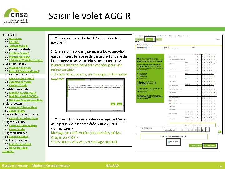 Saisir le volet AGGIR 1. GALAAD 1. 1 Navigation 1. 2 Interface 1. 3