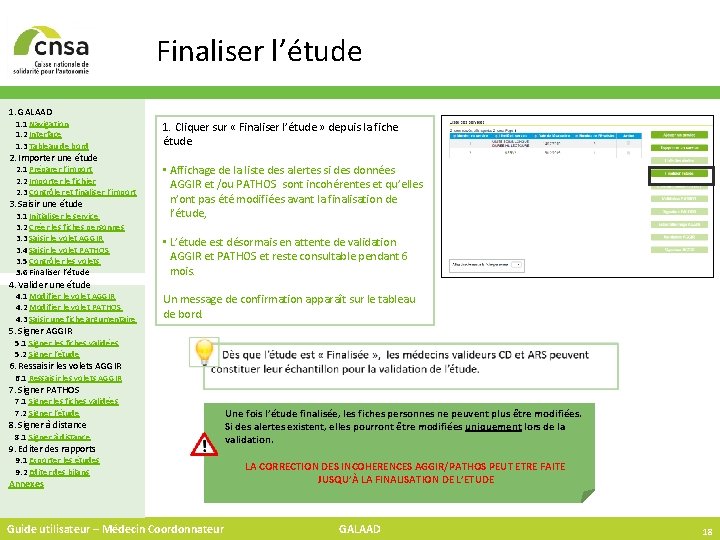 Finaliser l’étude 1. GALAAD 1. 1 Navigation 1. 2 Interface 1. 3 Tableau de