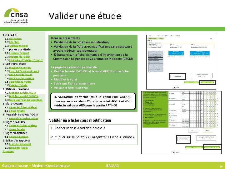 Valider une étude 1. GALAAD 1. 1 Navigation 1. 2 Interface 1. 3 Tableau