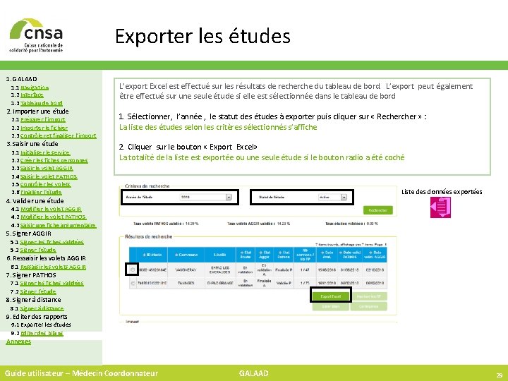 Exporter les études 1. GALAAD 1. 1 Navigation 1. 2 Interface 1. 3 Tableau