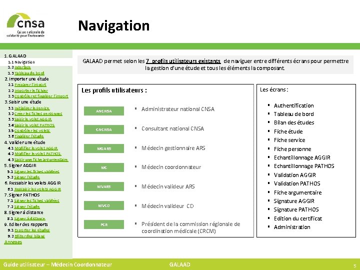 Navigation 1. GALAAD 1. 1 Navigation 1. 2 Interface 1. 3 Tableau de bord