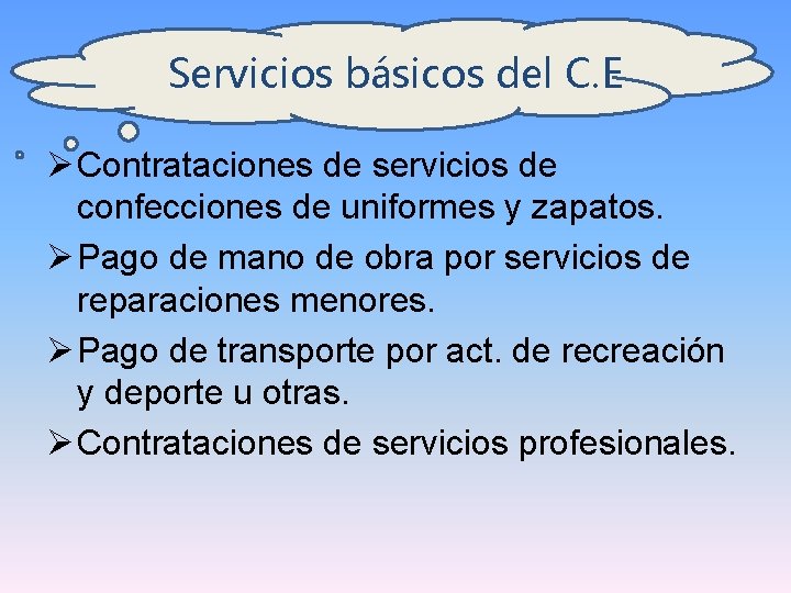 Servicios básicos del C. E Ø Contrataciones de servicios de confecciones de uniformes y