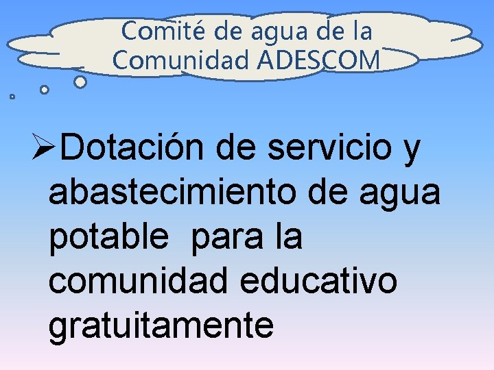 Comité de agua de la Comunidad ADESCOM ØDotación de servicio y abastecimiento de agua