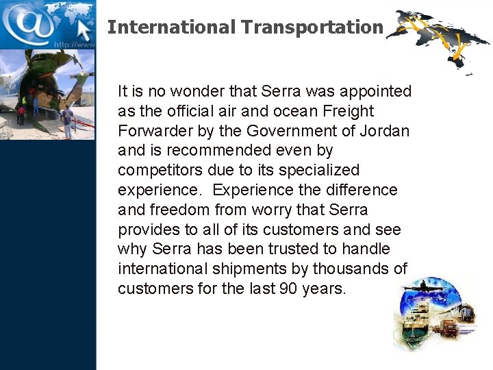 International Transportation It is no wonder that Serra was appointed as the official air
