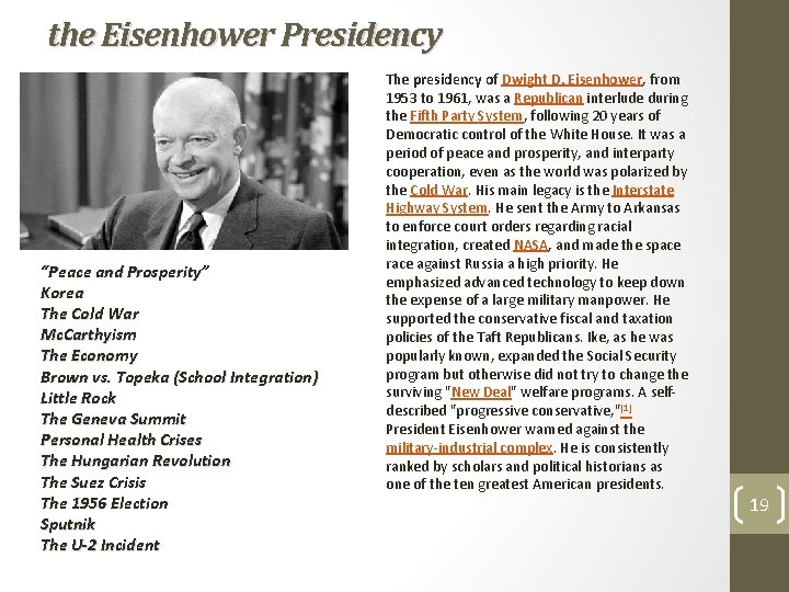 the Eisenhower Presidency “Peace and Prosperity” Korea The Cold War Mc. Carthyism The Economy