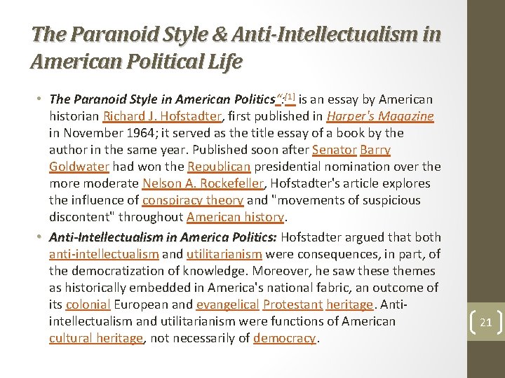 The Paranoid Style & Anti-Intellectualism in American Political Life • The Paranoid Style in