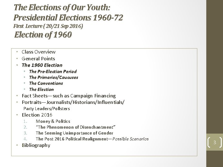 The Elections of Our Youth: Presidential Elections 1960 -72 First Lecture ( 20/21 Sep