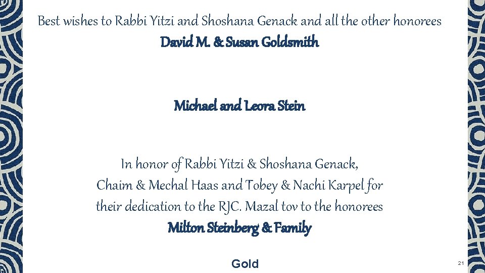 Best wishes to Rabbi Yitzi and Shoshana Genack and all the other honorees David