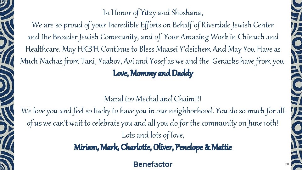 In Honor of Yitzy and Shoshana, We are so proud of your Incredible Efforts