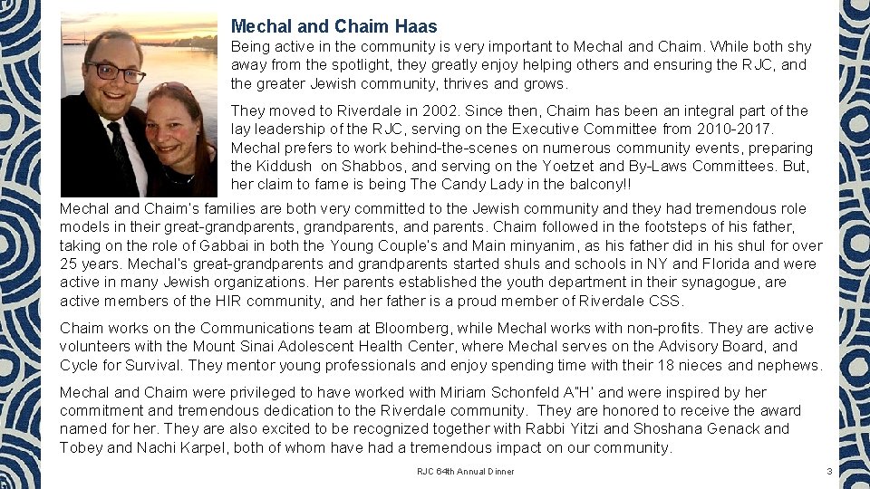 Mechal and Chaim Haas Being active in the community is very important to Mechal