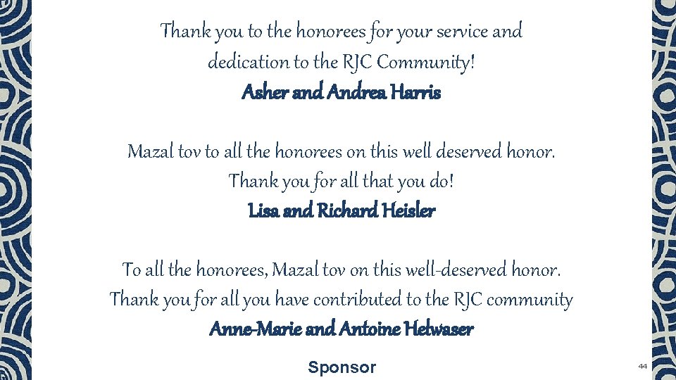 Thank you to the honorees for your service and dedication to the RJC Community!