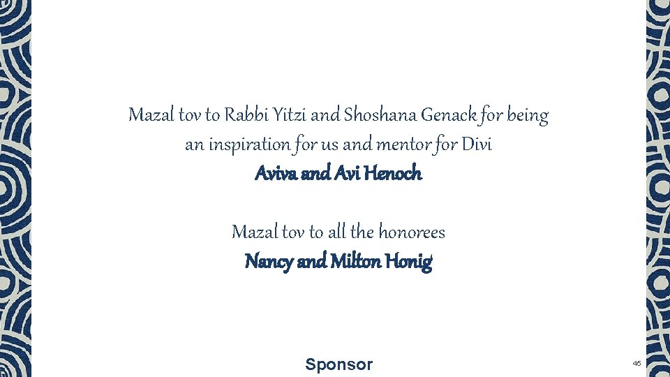 Mazal tov to Rabbi Yitzi and Shoshana Genack for being an inspiration for us