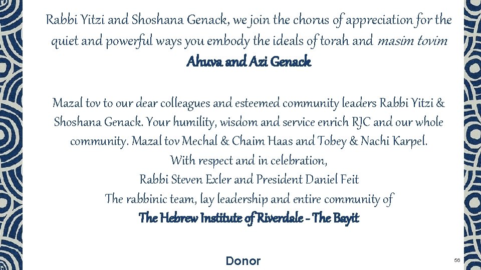 Rabbi Yitzi and Shoshana Genack, we join the chorus of appreciation for the quiet