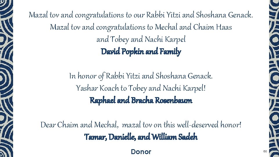 Mazal tov and congratulations to our Rabbi Yitzi and Shoshana Genack. Mazal tov and