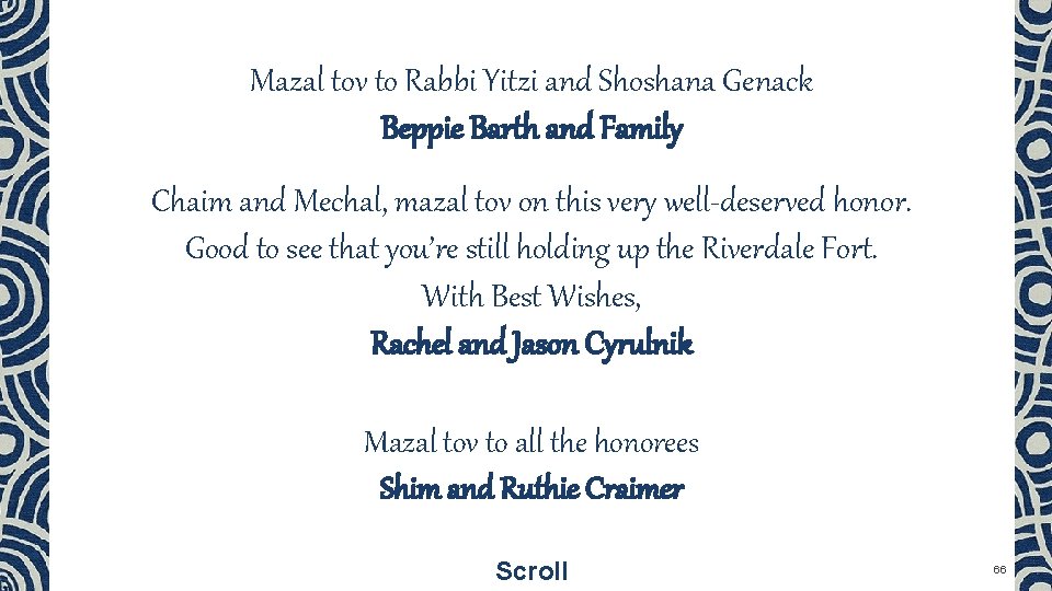 Mazal tov to Rabbi Yitzi and Shoshana Genack Beppie Barth and Family Chaim and