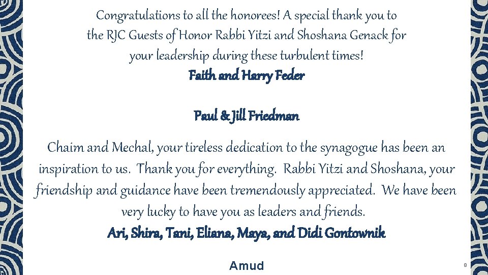 Congratulations to all the honorees! A special thank you to the RJC Guests of