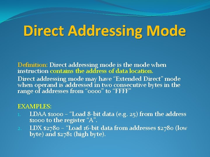 Direct Addressing Mode Definition: Direct addressing mode is the mode when instruction contains the